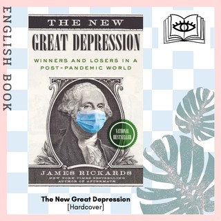 [Querida] The New Great Depression : Winners and Losers in a Post-pandemic World [Hardcover] by James Rickards