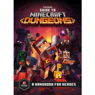 (NEW) หนังสือภาษาอังกฤษ GUIDE TO MINECRAFT DUNGEONS: A HANDBOOK FOR HEROES