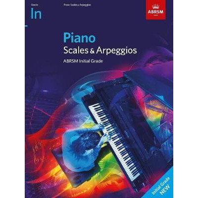 Piano Scales & Arpeggios, ABRSM New 2021 Initial Grade (9781786013361)