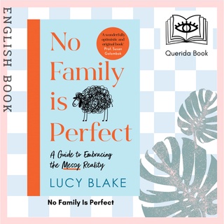 [Querida] หนังสือภาษาอังกฤษ No Family Is Perfect : A Guide to Embracing the Messy Reality by Lucy Blake