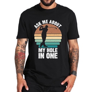 ถูกสุดๆ【Available】เสื้อยืดคอกลม แบบนิ่ม พิมพ์ลาย Ask Me About My Hole In One ระบายอากาศ สําหรับคู่รักกอล์ฟรหัสเต็ม