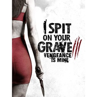 DVD เดนนรก ต้องตาย ภาค 3 I Spit on Your Grave lll : 2015 #หนังฝรั่ง (ดูพากย์ไทยได้-ซับไทยได้) เขย่าขวัญ แอคชั่น ล้างแค้น