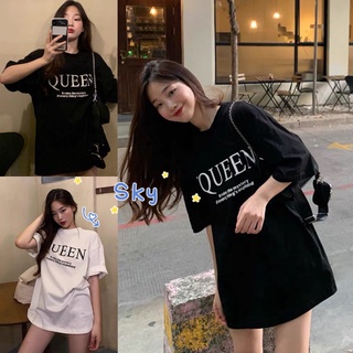 Sky‍ เสื้อยืดQueen สไตล์เกาหลีน่ารัก โอเวอร์ไซส์เสื้อยืดผ้านิ่ม แขนสั้น เนื้อผ้าดีโปร่งสบาย รุ่น Q6688