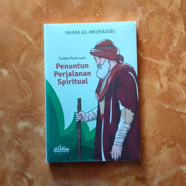 การแปลของหนังสือของ Risalatul Mustarsyidin: A Spiritual Journey Guide -- IMAM AL-MUHASIBI