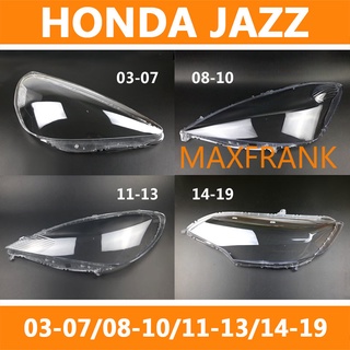 ฝาครอบไฟหน้ารถยนต์ สําหรับ HONDA JAZZ 03-07 08-10 11-13 14-19 HEADLAMP COVER  HEADLIGHT COVER  LENS HEAD LAMP COVER