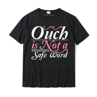 เสื้อยืดโอเวอร์ไซส์เสื้อยืด พิมพ์ลาย HenSeWTs Shop Ouch Is Not A Safe Word BDSM DDLG เซ็กซี่ สําหรับผู้ชาย &amp;amp; เสื้อย