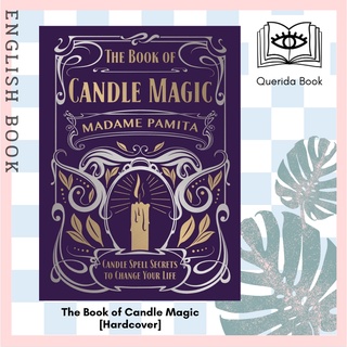 [Querida] The Book of Candle Magic : Candle Spell Secrets to Change Your Life [Hardcover] by Madame Pamita