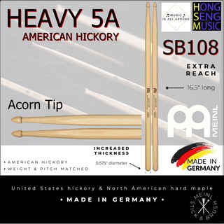 ไม้กลอง MEINL ขนาด 5A American Hickory with Acorn Shape Wood Tip Heavy (MADE IN GERMANY) รหัส SB108