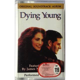 Cassette Tape เทปคาสเซ็ตเพลงประกอบภาพยนตร์ Dying Young ลิขสิทธิ์ Kenny G James Newton Howard