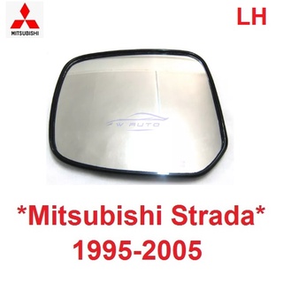 ซ้าย กระจกข้าง MITSUBISHI STRADA 1995 - 2004 เนื้อกระจก กระจกมองข้าง เลนส์กระจกมองข้าง มิตซูบิชิ สตราด้า GRANDIS G-WAGON