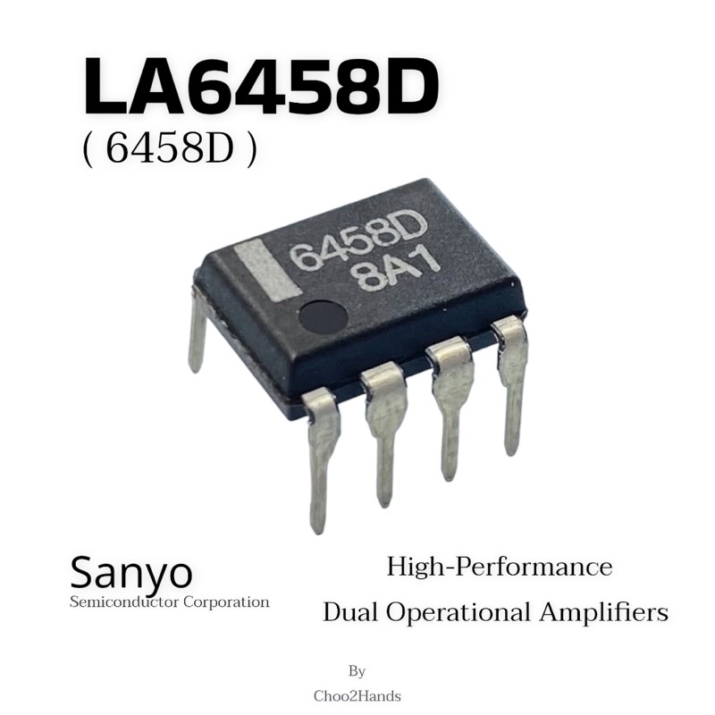 LA6458D 6458D ออปแอมป์ High-Performance Dual Operational Amplifiers (Op-Amp) Sanyo Japan (NOS)