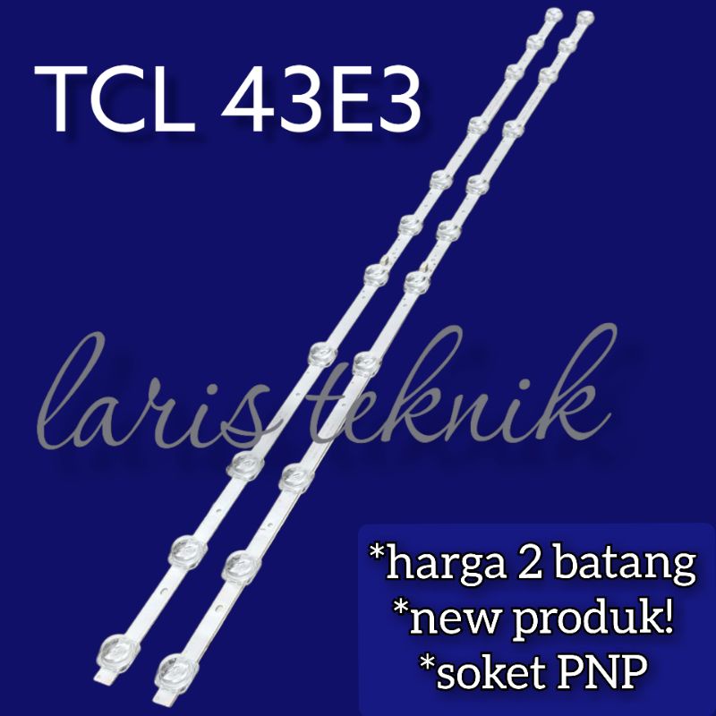 TCL 43E3 LED TV BACKLIGHT tcl ไฟแบ็คไลท์ 43 นิ้ว
