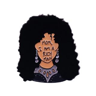 Cher - Mom I am a rich man enamel pin feminist flair addition American television host