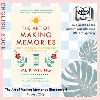 [Querida] หนังสือภาษาอังกฤษ The Art of Making Memories : How to Create and Remember Happy Moments [Hardcover]