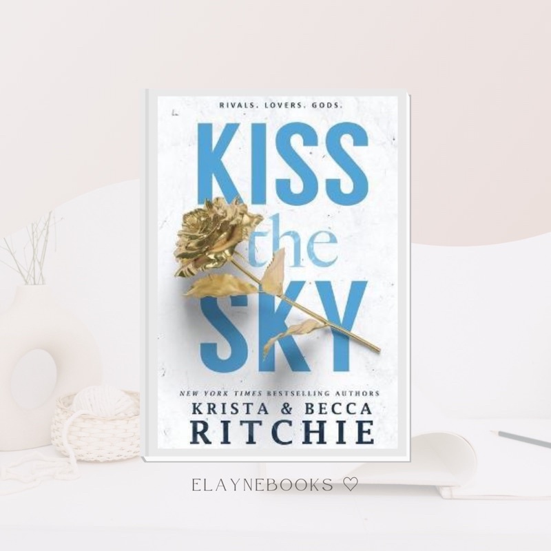 Kiss The Sky by Krista and Becca Ritchie