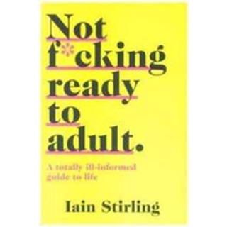 NEW BOOK พร้อมส่ง Not F*cking Ready to Adult : A Totally Ill-informed Guide to Life [Paperback]
