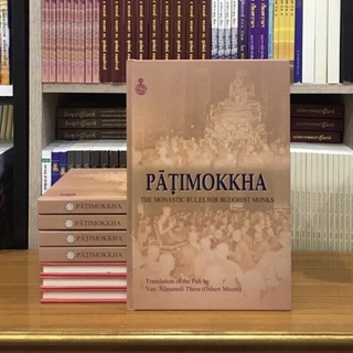 PATIMOKKHA THE MONASTIC RULES FOR BUDDHIST MONKS