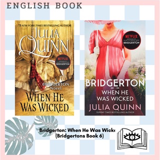 [Querida] หนังสือภาษาอังกฤษ Bridgerton: When He Was Wicked (Bridgertons Book 6) by Julia Quinn