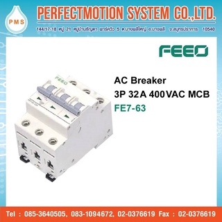 FEEO AC Breaker 3P 32A 400 VAC MCB FE7-63 /สินค้าส่งจากไทย