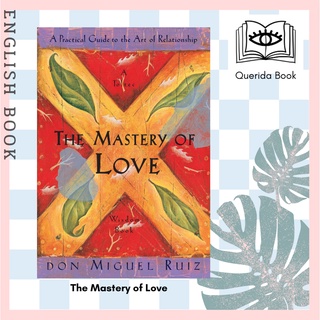 [Querida] หนังสือภาษาอังกฤษ The Mastery of Love : A Practical Guide to the Art of Relationship by Don Miguel Ruiz