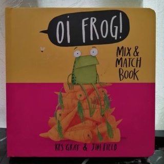 Oi Frog.,  Mix &amp; Match book . Board Book by Kes Gray.- 9