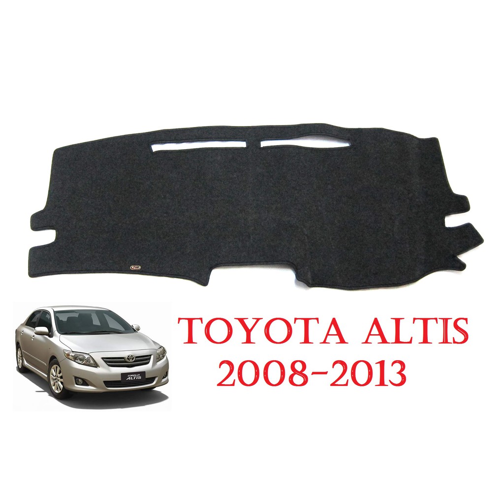 (1ชิ้น) พรมปูคอนโซลหน้ารถ โตโยต้า อัลติส 2008-2013 Toyota Corolla Altis Dash Mat พรมปูคอนโซล พรมหน้ารถ พรมปูหน้ารถยนต์