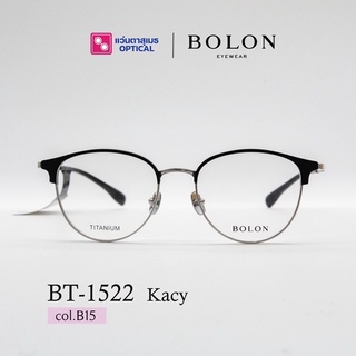 BOLON  Kacy BJ 1522 กรอบแว่นตา แว่นกรองแสง แว่นแบรนด์เนม