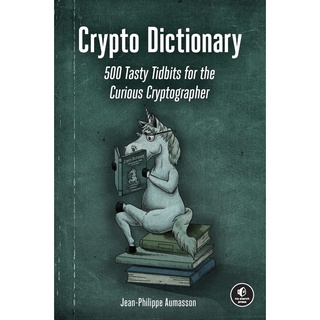 Crypto Dictionary : 500 Tasty Tidbits for the Curious Cryptographer