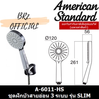 (01.06) AMERICAN STANDARD = A-6011-HS ชุดฝักบัวสายอ่อน 3 ระบบ รุ่น SLIM ( A-6011 )