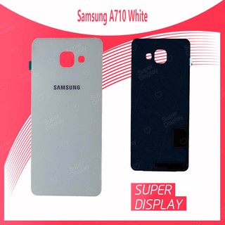 Samsung A7 2016/A710 อะไหล่ฝาหลัง หลังเครื่อง Cover For Samsung a7 2016/a710 Super Display