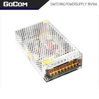 Gocom สวิทชิ่ง DC 18V โวลท์ 10A แอมป์ เพาเวอร์ซัพพลาย 180 วัตต์ Switching Power Supply 220V AC to 18V DC 10A Power 180W