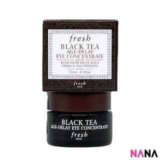 Fresh Black Tea Age-Delay Eye Concentrate (0.5oz/ 15ml) ครีมบำรุงรอบดวงตาสารสกัดจากชาดำ 15 มิลลิลิตร