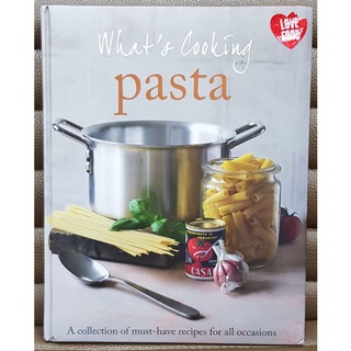 Whats cooking pasta a collection of must-have recipes for all occasions
