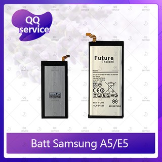 Battery Samsung A5 2015 A500/E5 2015 E500 อะไหล่แบตเตอรี่ Battery Future Thailand มีประกัน1ปี อะไหล่มือถือ QQ service