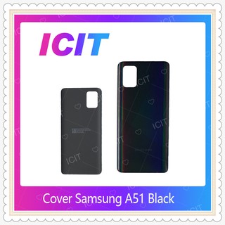 Cover Samsung A51 อะไหล่ฝาหลัง หลังเครื่อง Cover อะไหล่มือถือ คุณภาพดี ICIT-Display