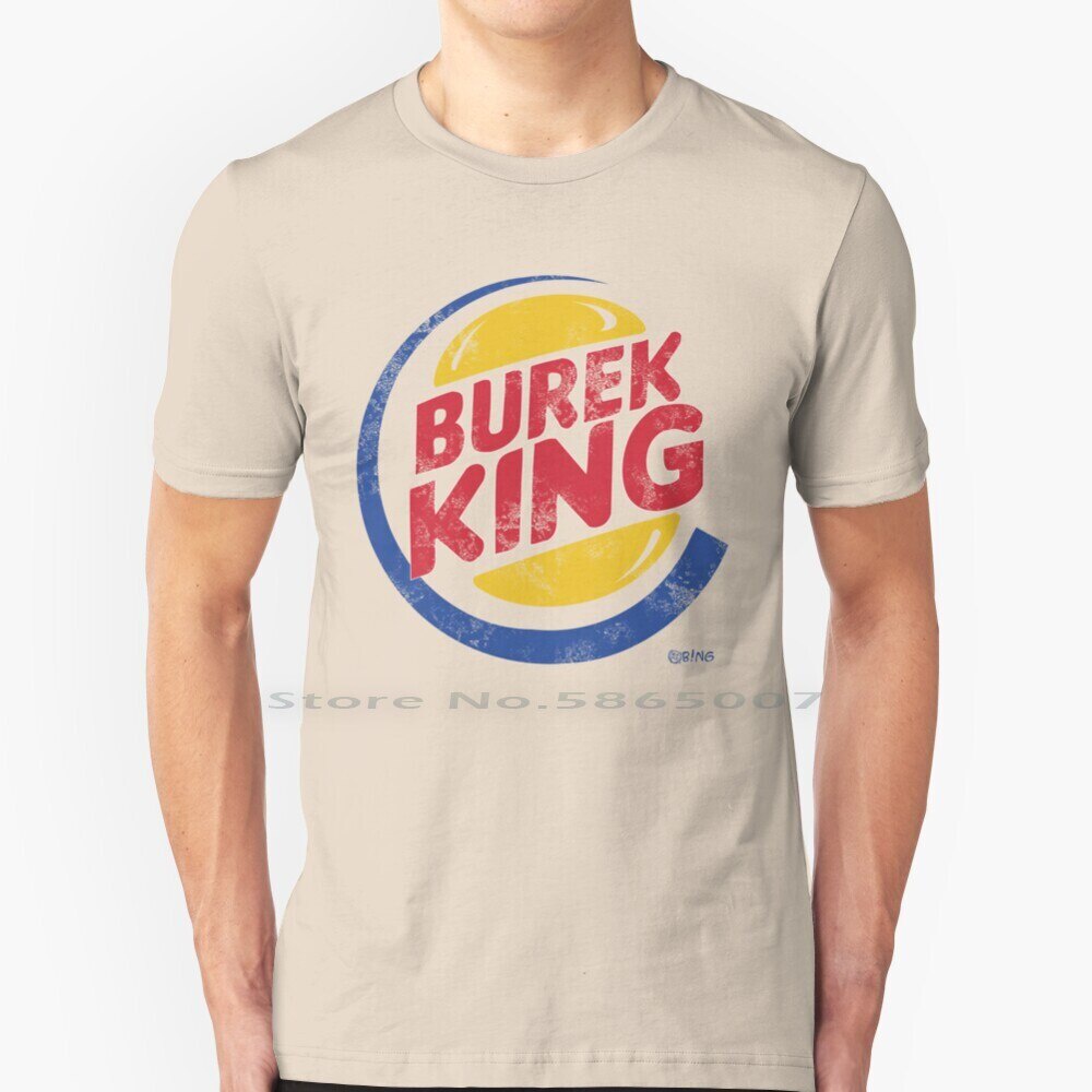 Burek King T เสื้อผ้าฝ้าย 100% Srbija Safet Susic Dubrovnik Indeksi Yugo Bijelo Dugme Hercegovina Ka
