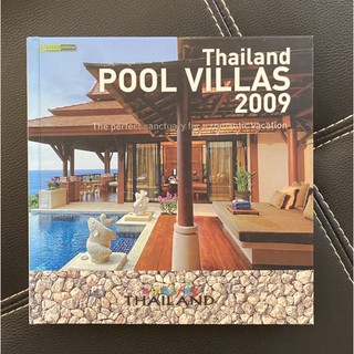 Thailand Pool Villas 2009, The perfect sanctuary for a romantic vacation (Second-hand book)