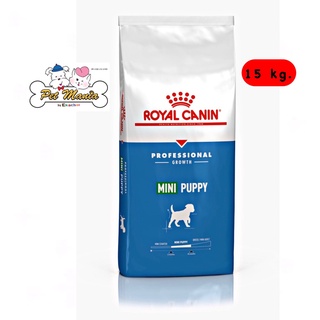 Royal Canin Mini Puppy (อาหารสำหรับลูกสุนัขพันธุ์เล็ก) 15 kg