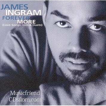 CD,James Ingram - Forever More (Love Songs, Hits &amp; Duets)(USA)