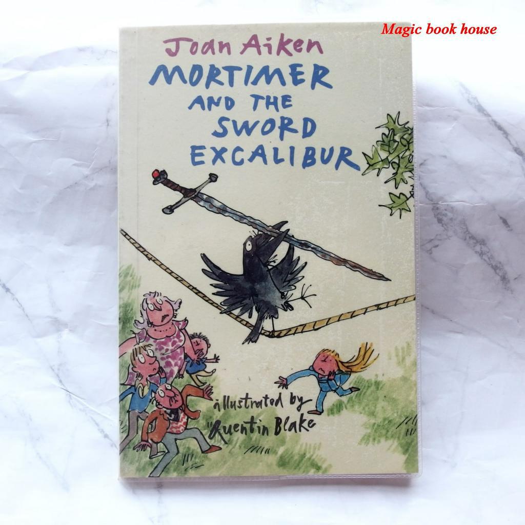 MORTIMER AND THE SWORD EXCALIBUR : หนังสือ Chapter book ภาษาอังกฤษ (มือสอง) ปกอ่อนมีหุ้มปก ขนาดPocke