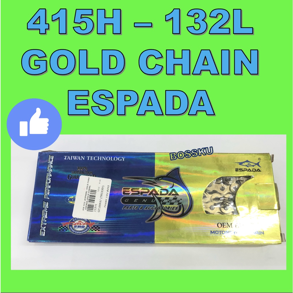 415 132 GOLD CHAIN ESPADA 415H-132 RACING CHAIN ESPADA 415 132L ESPADA GOLD CHAIN RANTAI EMAS 415 13