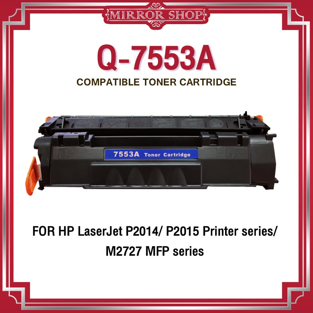 MIRRORหมึกเทียบเท่าQ7553A/HP7553A/Q5949 Toner For HP 53A/HP 49A  P2014/P2015/P2015n/P2015d/P2015dn