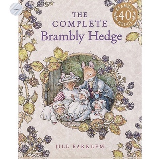 The Complete Brambly Hedge: Celebrating forty years of Brambly Hedge with this gorgeous storybook treasury