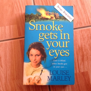 Smoke gets in your eyes    Louise Marley