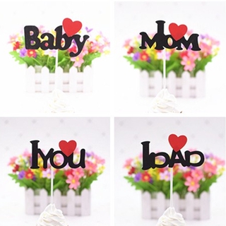 ท็อปเปอร์เค้กวันเกิด ลาย I Love Dad I Love Mom I Love สําหรับตกแต่งเค้กวันแม่ วันวาเลนไทน์