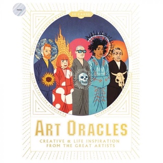 ART ORACLES: CREATIVE AND LIFE INSPIRATION FROM THE GREAT ARTISTS