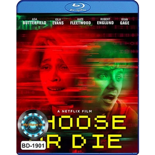 Bluray หนังใหม่ เสียงไทยมาสเตอร์ Choose or Die เลือกหรือตาย