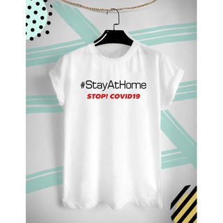 เสื้อยืดสกรีนลายพิเศษ Stay at Home Stop Covid-19