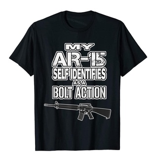 เสื้อยืดผ้าฝ้าย เสื้อยืด ผ้าฝ้าย พิมพ์ลาย My AR-15 Self Identifies As A Bolt Action สําหรับผู้ชาย