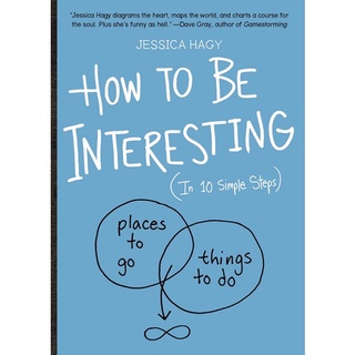 หนังสือภาษาอังกฤษ How to Be Interesting: (In 10 Simple Steps) by Jessica Hagy